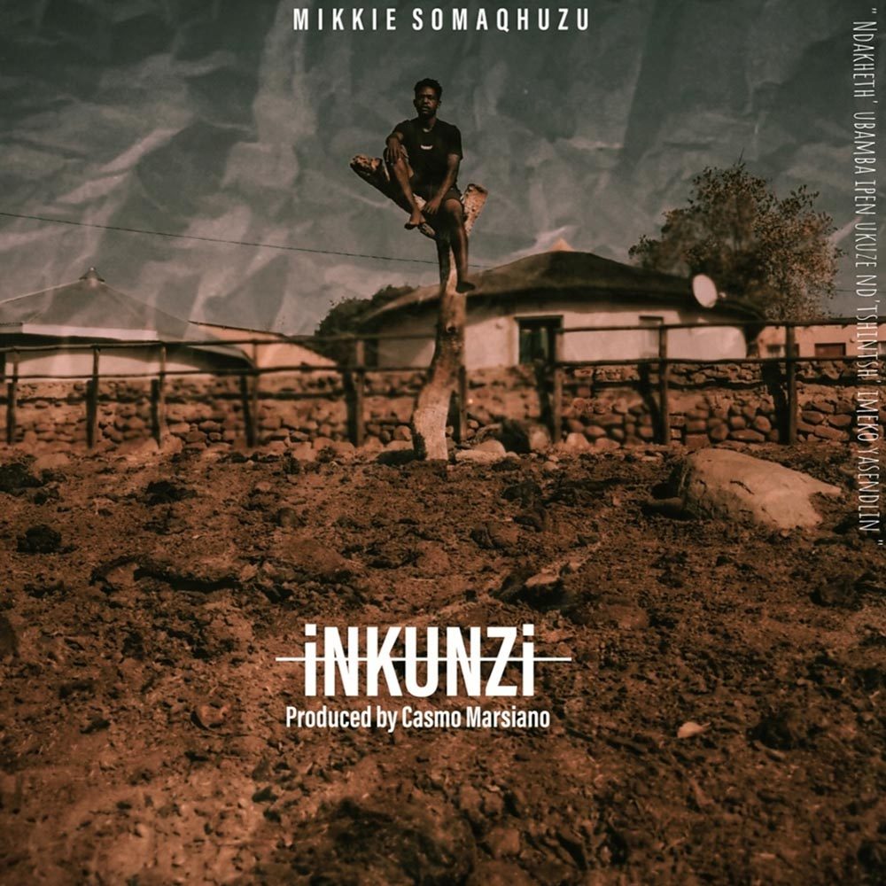 Music and Life News -Mikkie SomaQhuzu dropped “iNKUNZI (prod by Casmo Marciano)”